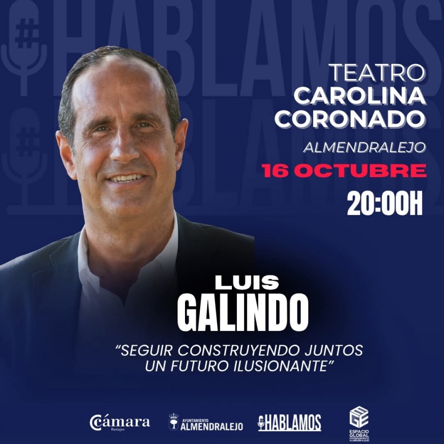 Nuevo encuentro #HABLAMOS con Luis Galindo en Almendralejo 